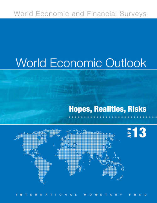 Book cover of World Economic Outlook, April 2013: Hopes, Realities, Risks