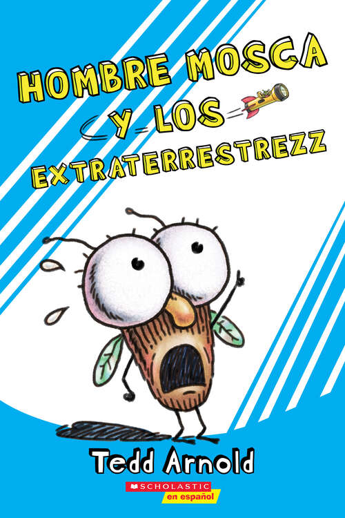 Book cover of Hombre Mosca y los extraterrestrezz (Hombre Mosca)