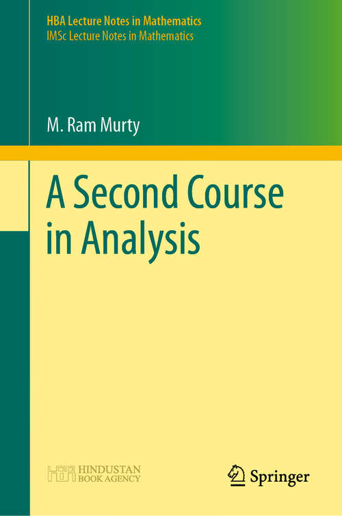 Book cover of A Second Course in Analysis (1st ed. 2022) (HBA Lecture Notes in Mathematics)