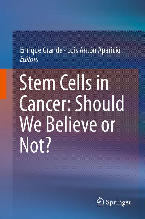 Book cover of Stem Cells in Cancer: Should We Believe or Not?