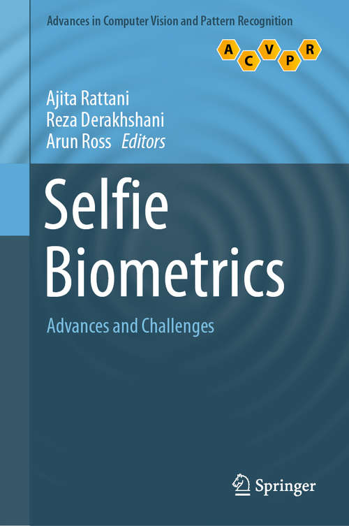 Selfie Biometrics: Advances and Challenges (Advances in Computer Vision and Pattern Recognition)