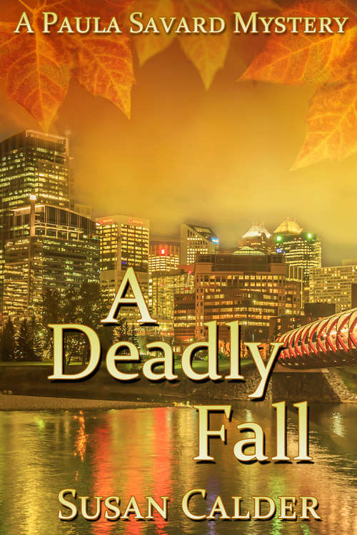 A Deadly Fall: A Paula Savard Mystery (A Paula Savard Mystery #2)
