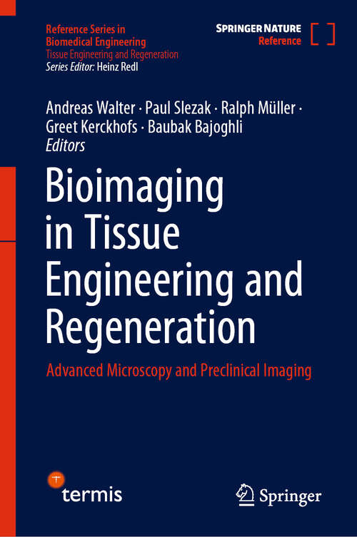 Book cover of Bioimaging in Tissue Engineering and Regeneration: Advanced Microscopy and Preclinical Imaging (Reference Series in Biomedical Engineering)
