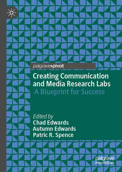 Book cover of Creating Communication and Media Research Labs: A Blueprint for Success