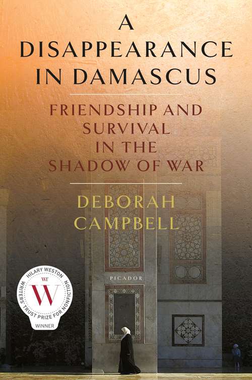 Book cover of A Disappearance in Damascus: Friendship and Survival in the Shadow of War