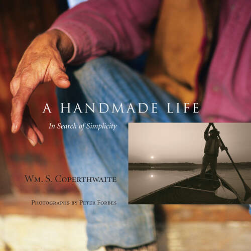 Book cover of A Handmade Life: In Search of Simplicity