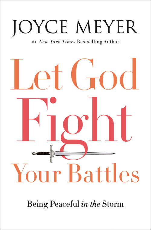 Book cover of Let God Fight Your Battles