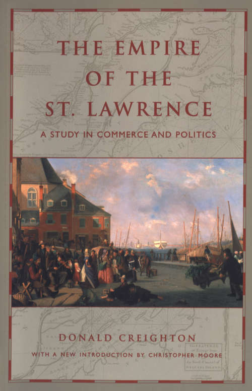 Book cover of The Empire of the St. Lawrence: A Study in Commerce and Politics