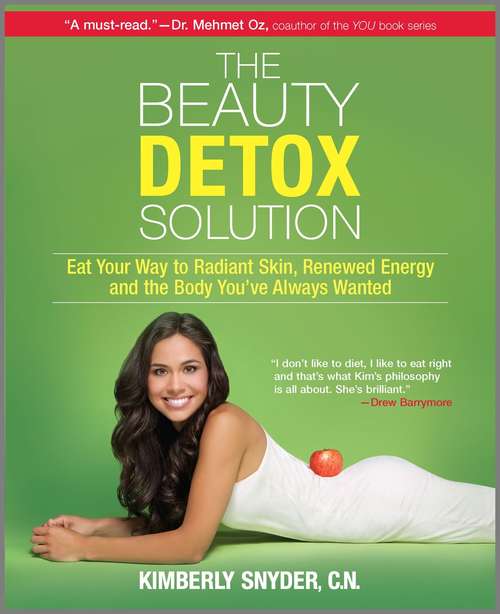 Book cover of The Beauty Detox Solution: Eat Your Way to Radiant Skin, Renewed Energy and the Body You've Always Wanted (Original)