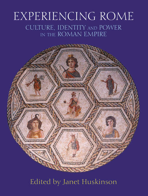 Book cover of Experiencing Rome: Culture, Identity and Power in the Roman Empire