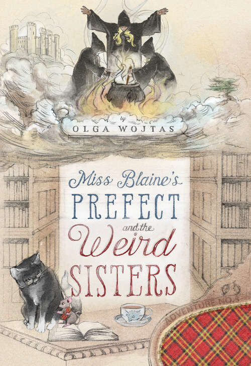 Book cover of Miss Blaine's Prefect and the Weird Sisters (The Prefect's Adventures #3)