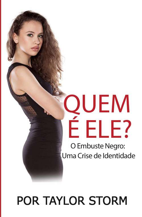 Book cover of Quem É Ele?: O Embuste Negro: Uma Crise de Identidade