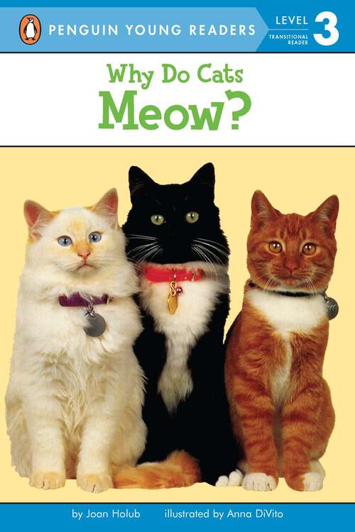 Why Do Cats Meow? (Penguin Young Readers, Level 3)