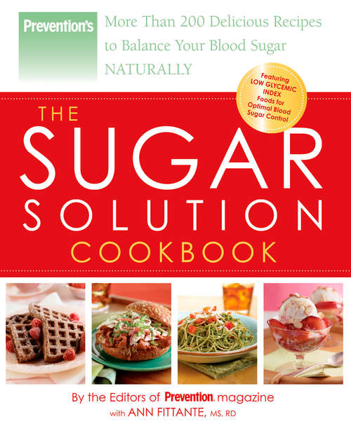 Book cover of Prevention The Sugar Solution Cookbook: More Than 200 Delicious Recipes to Balance Your Blood Sugar Naturally