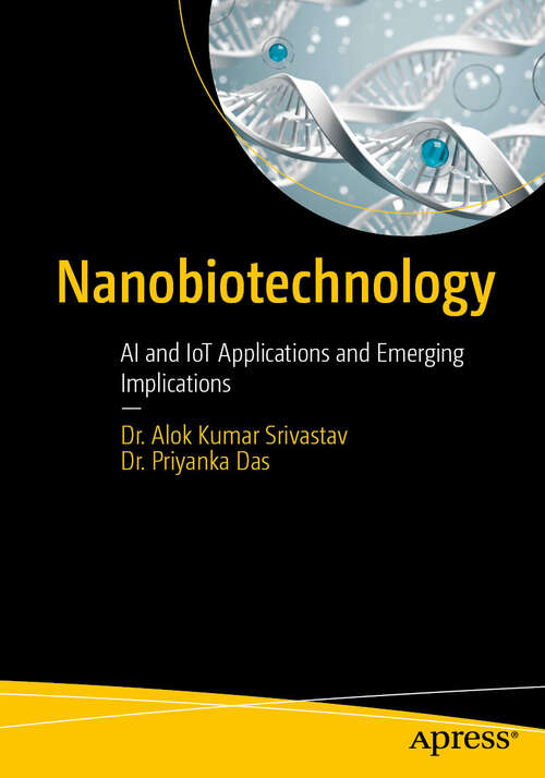 Book cover of Nanobiotechnology: AI and IoT Applications and Emerging Implications (First Edition)