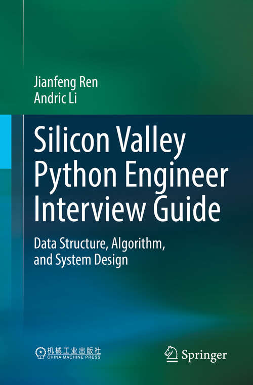 Book cover of Silicon Valley Python Engineer Interview Guide: Data Structure, Algorithm, and System Design