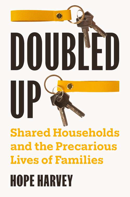 Book cover of Doubled Up: Shared Households and the Precarious Lives of Families