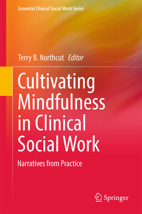 Book cover of Cultivating Mindfulness in Clinical Social Work