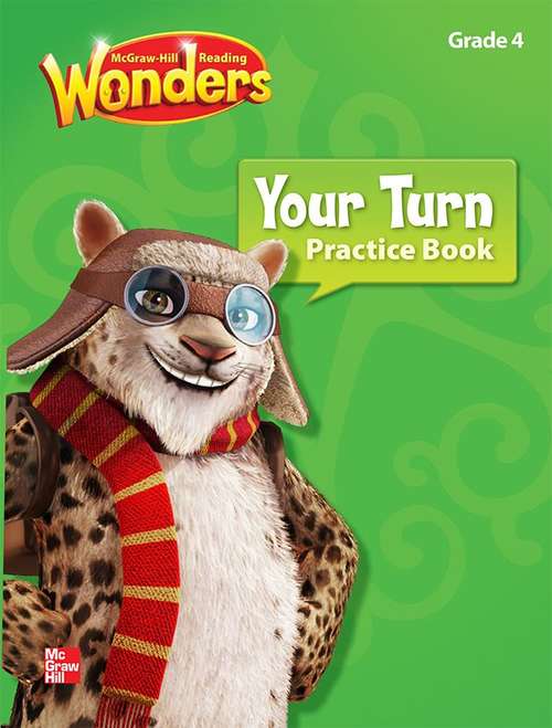 Book cover of McGraw-Hill Reading Wonders, Grade 4, Your Turn: Practice Book
