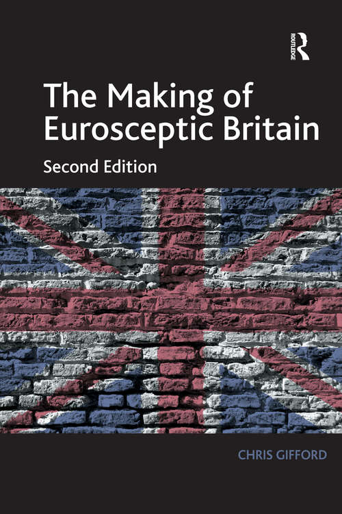 Book cover of The Making of Eurosceptic Britain