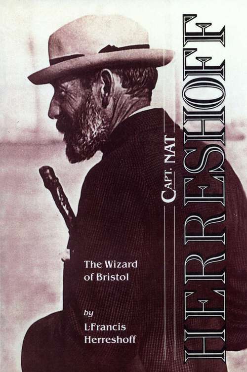Book cover of Capt. Nat Herreshoff: The Wizard of Bristol