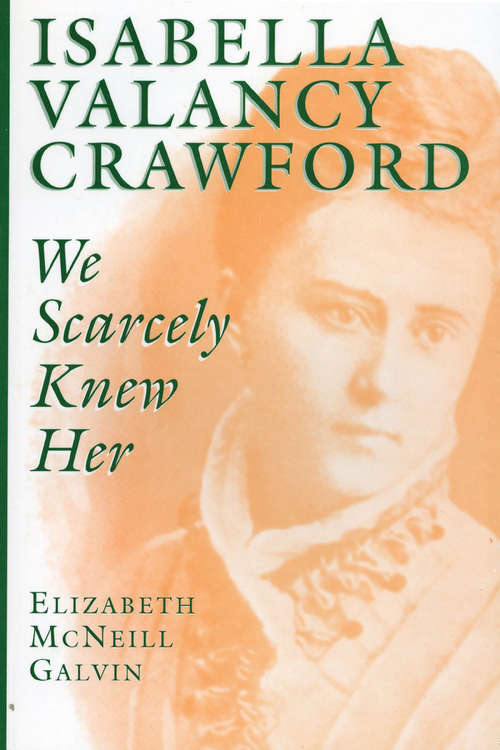 Book cover of Isabella Valancy Crawford: We Scarcely Knew Her