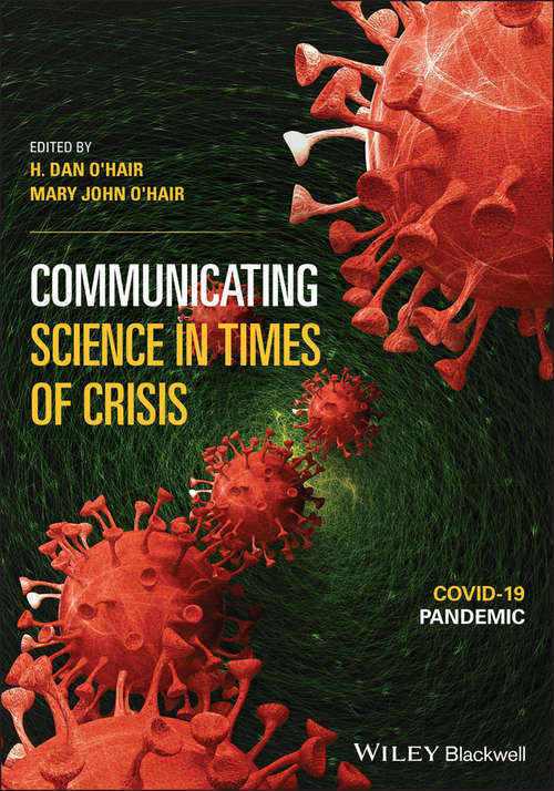 Communicating Science in Times of Crisis: COVID-19 Pandemic (Communicating Science In Times Of Crisis Ser.)