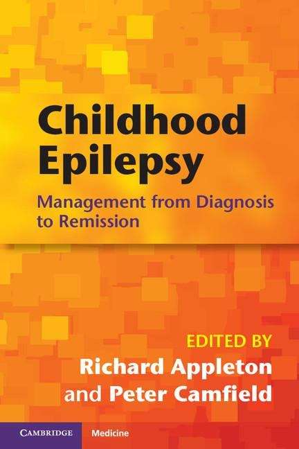 Book cover of Childhood Epilepsy: Management from Diagnosis to Remission