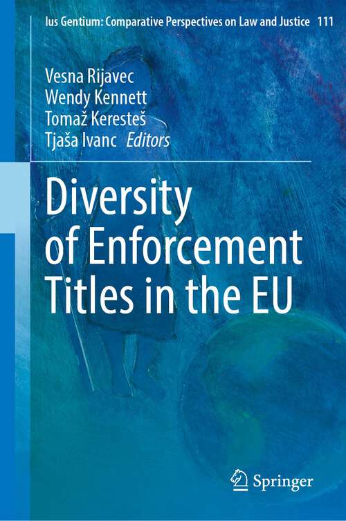 Book cover of Diversity of Enforcement Titles in the EU (1st ed. 2023) (Ius Gentium: Comparative Perspectives on Law and Justice #111)