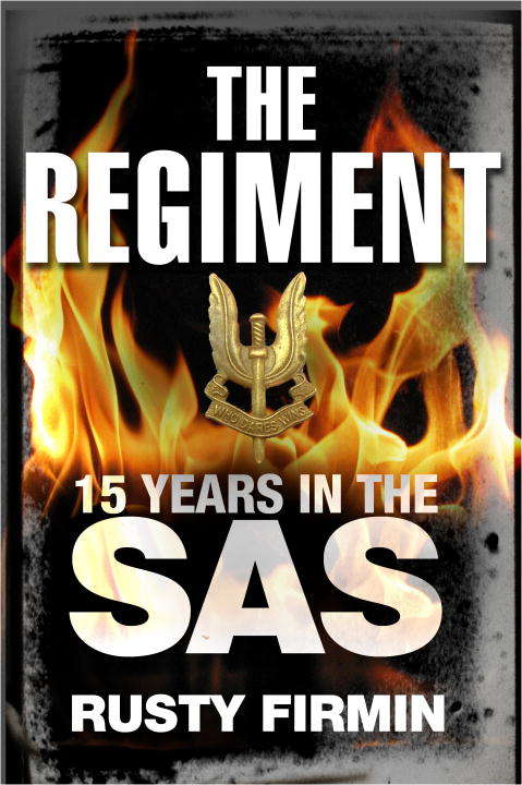 Book cover of The Regiment: 15 Years in the SAS