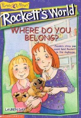 Book cover of Where Do You Belong? (Rockett's World, #5)