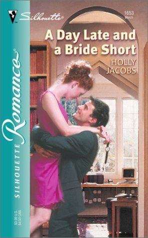 Book cover of A Day Late and a Bride Short