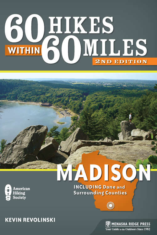 Book cover of 60 Hikes Within 60 Miles: Madison 2e