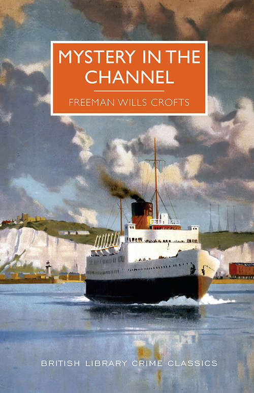 Mystery in the Channel (British Library Crime Classics #0)