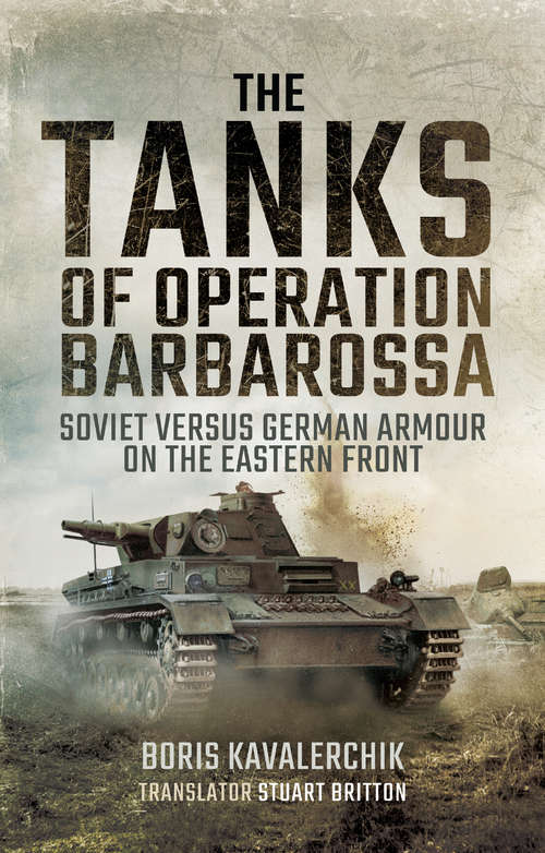 Book cover of The Tanks of Operation Barbarossa: Soviet versus German Armour on the Eastern Front