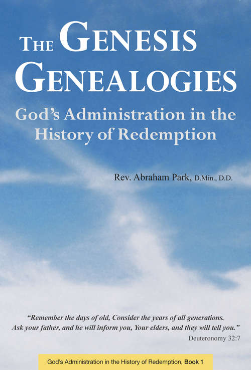 Book cover of The Genesis Genealogies: God's Administration in the History of Redemption