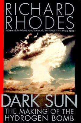Book cover of Dark Sun: The Making of the Hydrogen Bomb