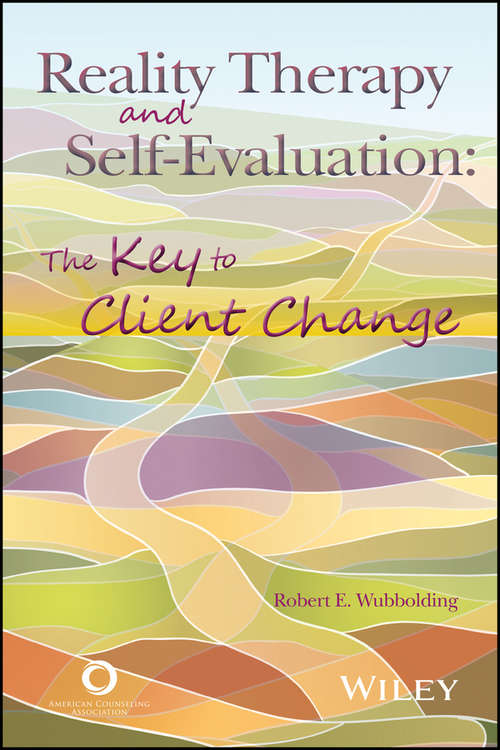 Book cover of Reality Therapy and Self-Evaluation: The Key to Client Change