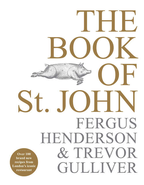 Book cover of The Book of St John: Over 100 brand new recipes from London’s iconic restaurant
