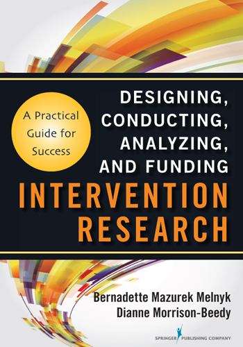 Book cover of Intervention Research: Designing, Conducting, Analyzing, and Funding