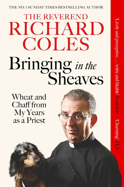 Book cover of Bringing in the Sheaves: Wheat and Chaff from My Years as a Priest