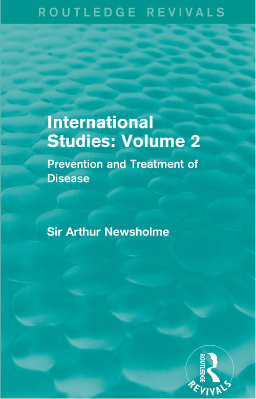 Book cover of International Studies: Prevention and Treatment of Disease (Routledge Revivals: International Studies in the Prevention of Disease)