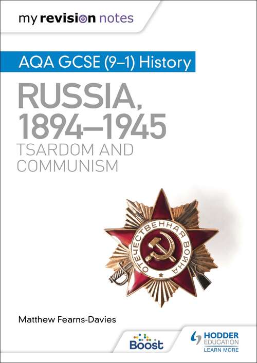 My Revision Notes: AQA GCSE (9–1) History: Russia, 1894–1945: Tsardom and communism