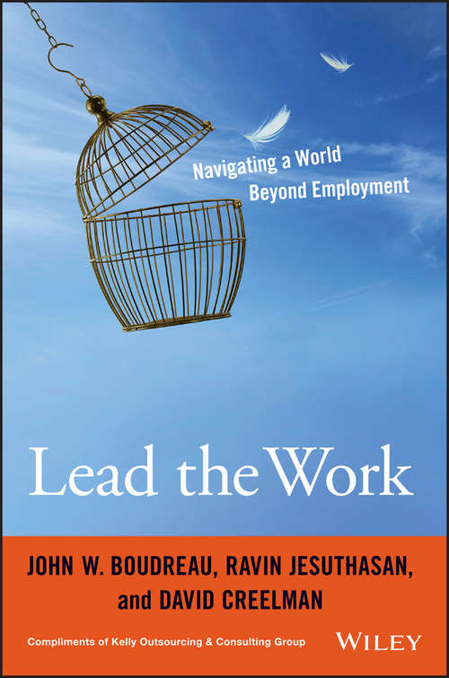 Lead the Work: Navigating a World Beyond Employment