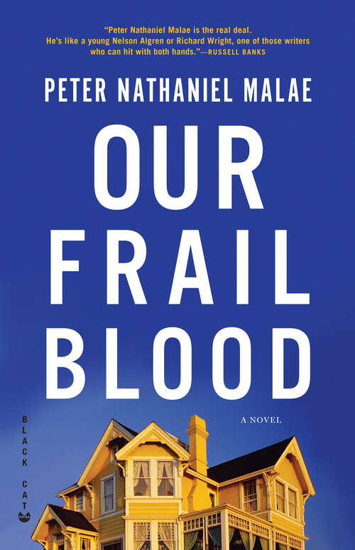 Book cover of Our Frail Blood: A Novel