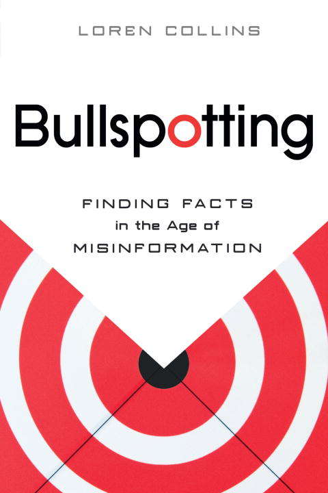 Bullspotting: Finding Facts in the Age of Disinformation