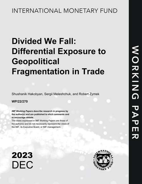Book cover of Divided We Fall: Differential Exposure to Geopolitical Fragmentation in Trade (Imf Working Papers)