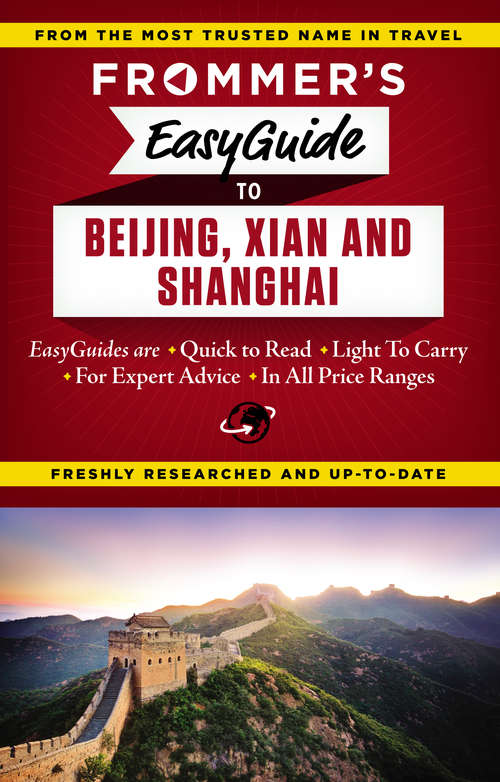 Book cover of Frommer's EasyGuide To Beijing, Shanghai & Xi'an