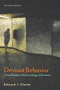 Deviant Behavior: A Text-Reader in the Sociology of Deviance, 7th Edition