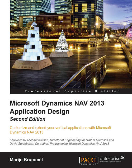Book cover of Microsoft Dynamics NAV 2009 Application Design: Customize and extend your vertical applications with Microsoft Dynamics NAV 2013, 2nd Edition (2)